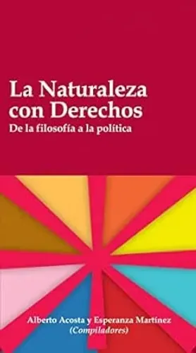 Livro - La naturaleza con derechos: De la filosofía a la política