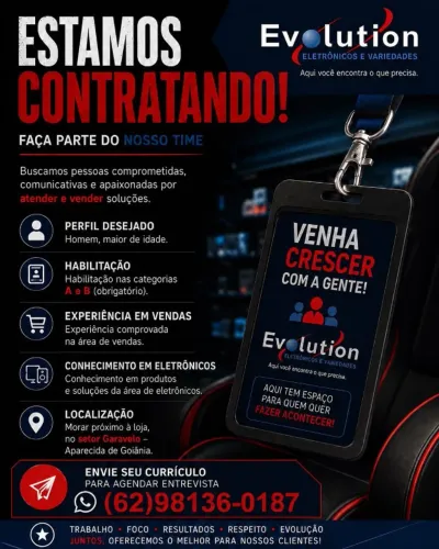 VAGA DE EMPREGO PARA HOMEM - EVOLUTION ELETRONICOS - SETOR GARAVELO