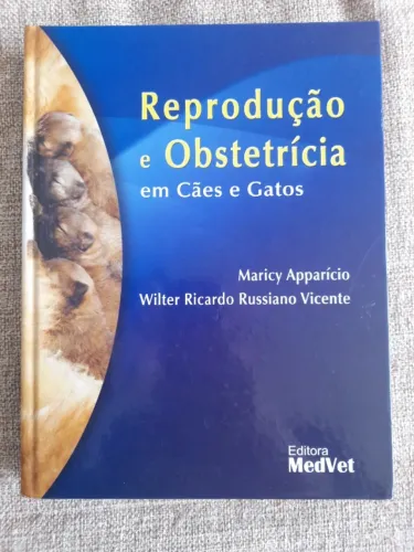 Livro Reprodução e Obstetrícia em Cães e Gatos