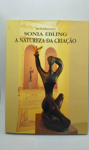 Livro Sonia Ebling: A Natureza da criação por Jacob Klintowitz