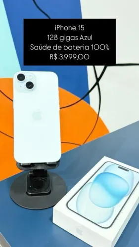 iPhone 15 / 128GB / Azul / Saúde de bateria 100% / R$ 3.999,00
