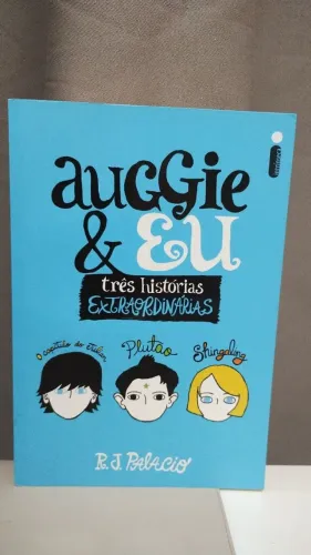 Livro Auggie & Eu - R.J. PALACIO