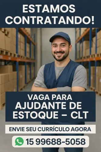 ESTAMOS CONTRATANDO- VAGA PARA AJUDANTE DE ESTOQUE