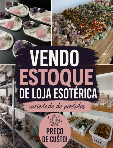 Vendo ESTOQUE COMPLETO de Loja Esotérica - Preço de Custo!