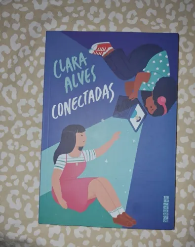 Livro Conectadas - Clara Alves