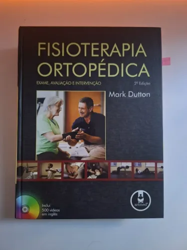 Fisioterapia Ortopédica - Mark Dutton - 2ª Edição - Artmed (c/ CD)