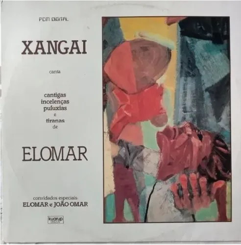 LP Disco vinil - Xangai canta Elomar-Cantigas Incelencas Puluxias Tiranas-Ano-1986