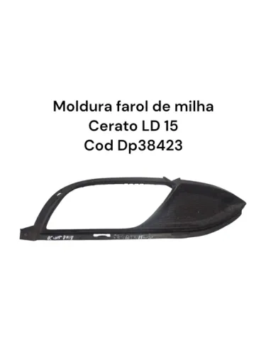 Moldura farol de milha Cerato LD 15 Cod Dp38423