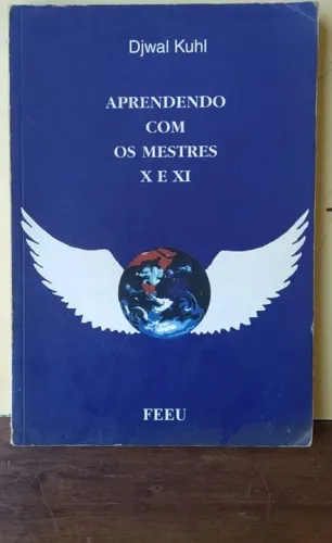 Aprendendo com os Mestres X e XI - Djwal Khul