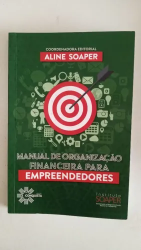 Manual de Organização Financeira para Empreendedores - Aline Soaper