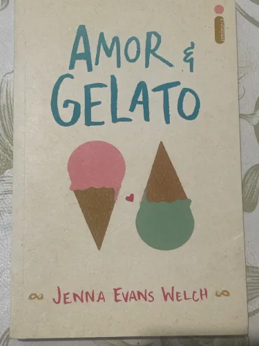 Livro Amor e Gelato Jenna Evans Welch