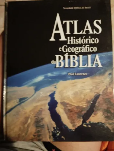 Atlas Histórico e Geográfico da Bíblia 