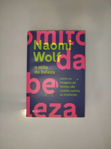 LIVRO - O MITO DA BELEZA: como as imagens de beleza são usadas contra as mulheres