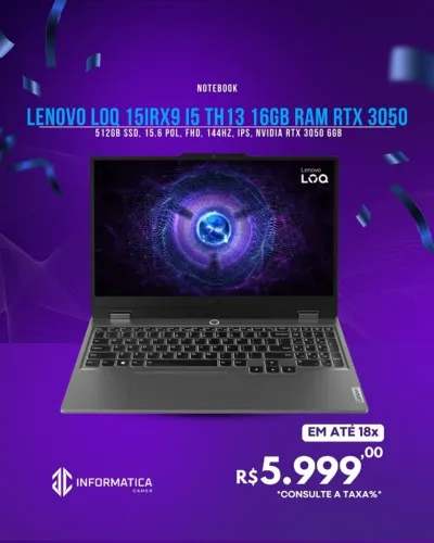 NOTEBOOK LENOVO LOQ 15IRX9 I5 TH13 16GB RAM RTX 3050 6GB