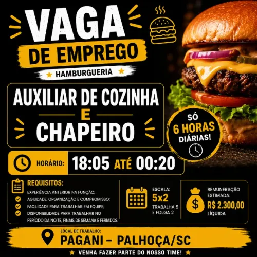 Auxiliar de Cozinha OU Chapeiro Hambúrgueria Pagani - Palhoça | R$ 2.300. Escala 5X2