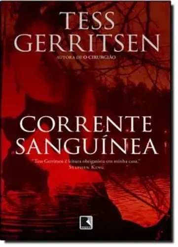 Livro: Corrente  Sanguínea - Tess Gerritsen