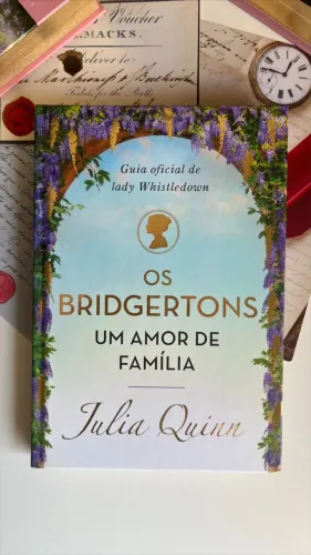 Os Bridgertons, um amor de família: Guia oficial de Lady Whistledown