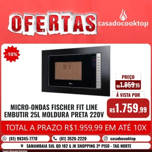 MICRO-ONDAS FISCHER FIT LINE EMBUTIR 25L MOLDURA PRETA 34915[98444]