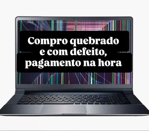 Pc e Notebooks quebrados vou buscar..