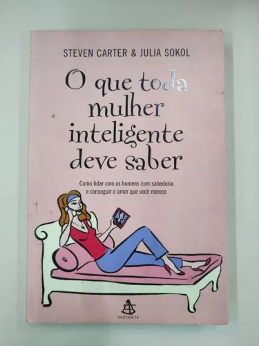 O que toda mulher inteligente deve saber