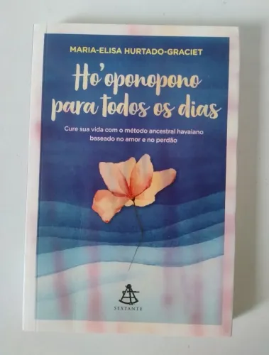 Ho'oponopono Para Todos os Dias - Maria-Elisa Hurtado-Graciet