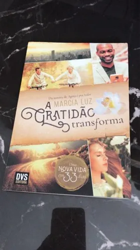 A Gratidão Transforma.