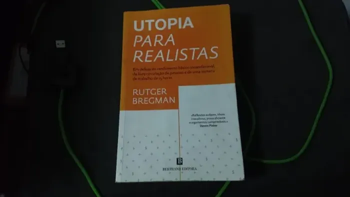 Utopia para realistas é um daqueles raros livros que surpreendem e desafiam o que você pre