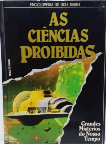 Livro As Ciências Proibidas - Enciclopédia do Ocultismo Grandes Mistérios do Nosso Tempo