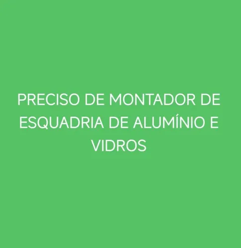 Montador de esquadria de alumínio e vidros