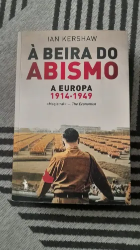 Livro - À Beira do Abismo - A Europa 1914-1949 -Ian Kershaw