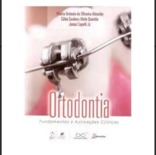 Livro: Ortodontia: Fundamentos e Aplicações Clínicas