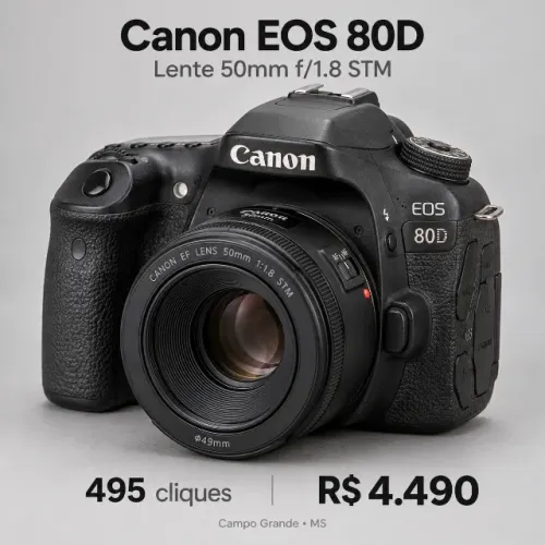 CANON 80D + LENTE 50mm STM ? APENAS 495 CLIQUES