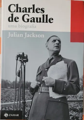 Charles de Gaulle: Uma biografia