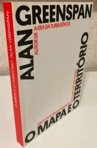 O Mapa e o Território - Alan Greenspan