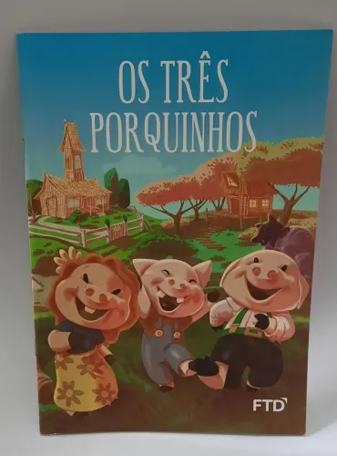 Os Três Porquinhos - FTD