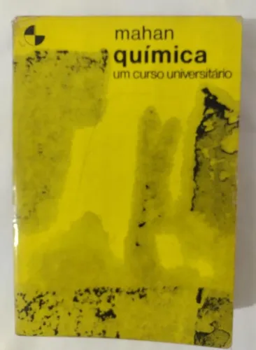 Química Um Curso Universitário Mahan  2 Edição Revisada