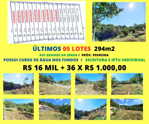 Últimos 05 Lotes 294m2 c/ curso de água nos fundos Rio Gde da Serra 16 Mil + 36 X 1.000,00