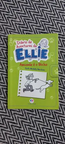 DIÁRIO DE AVENTURAS DA ELLIE - AMIZADE É O BICHO