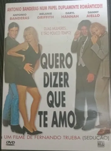 DVD QUERO DIZER QUE TE AMO COM ANTONIO BANDEIRAS