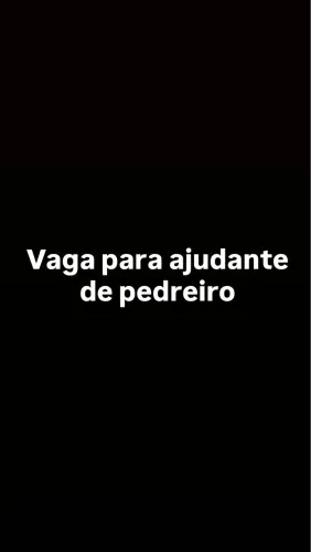 Vaga para ajudante de pedreiro