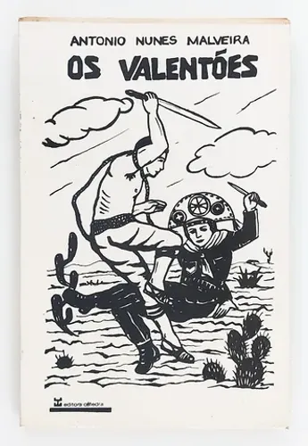 Os Valentões . Cabras-machos do Nordeste . Antonio Nunes Malveira