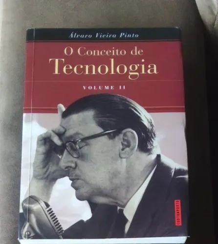 Livros - O Conceito de Tecnologia - Volume II - Álvaro Vieira Pinto (autor)