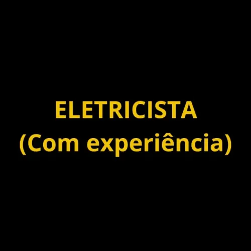 Eletricista (Com experiência)
