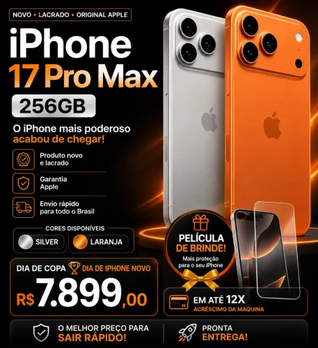 iPhone 17 Pro Max 256GB Lacrado | Silver e Laranja | Pronta Entrega | Menor Preço