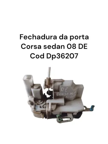 Fechadura da porta Corsa sedan 08 DE Cod Dp36207