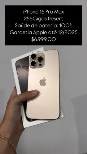 iPhone 16 Pro Max / 256GB / Desert / Saúde de bateria 100% / R$ 6.999,00
