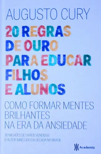 20 Regras de Ouro Para educar filhos e alunos formar mentes brilhantes na era da ansiedade