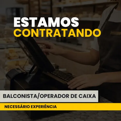 Vaga para Balconista/Operador de Caixa de Padaria 