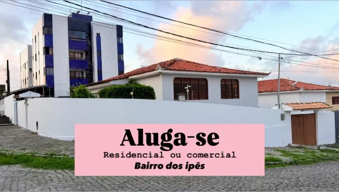Aluguel de casa no bairro dos Ipes