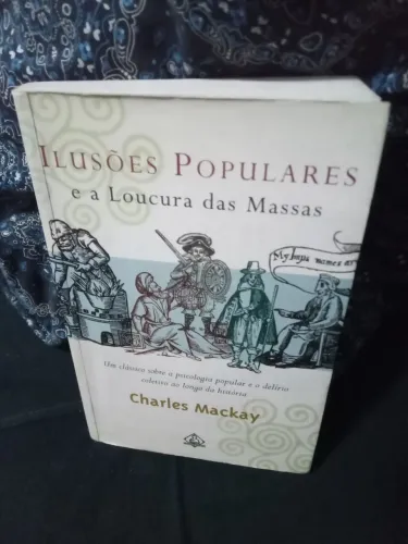 Livro Ilusões Populares e a Loucura das Massas Charles Maclay